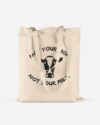 Not Your Mom Not Your Milk Organic Baumwolltasche