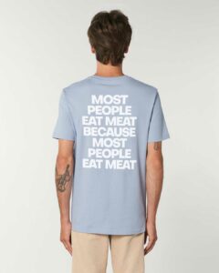most-people-eat-meat-because-most-people-eat-meat-organic-shirt-serene-blue