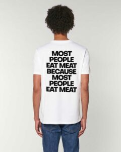 most-people-eat-meat-because-most-people-eat-meat-organic-shirt-weiss