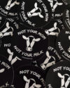 Not Your Mom Not Your Milk Sticker