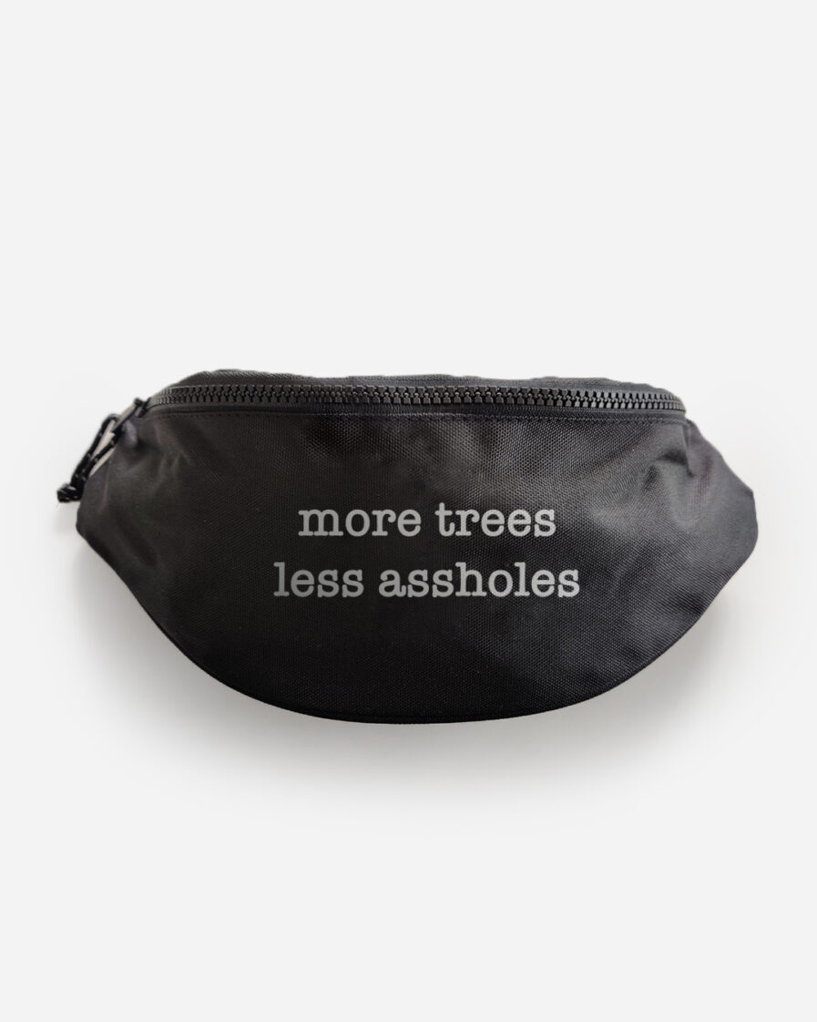 More Trees Less Assholes recycelte Bauchtasche