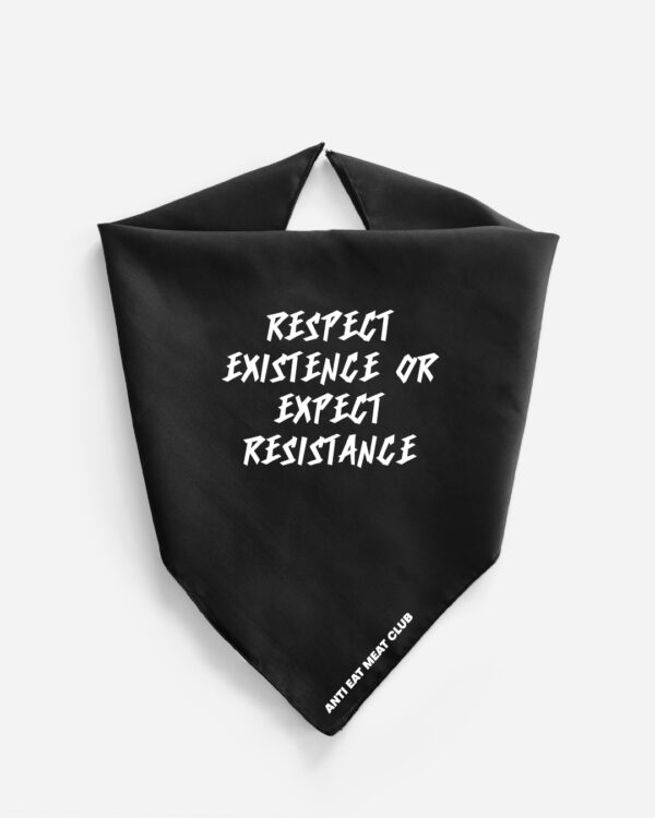 Respect Existence Or Expect Resistance Fair Trade Bandana