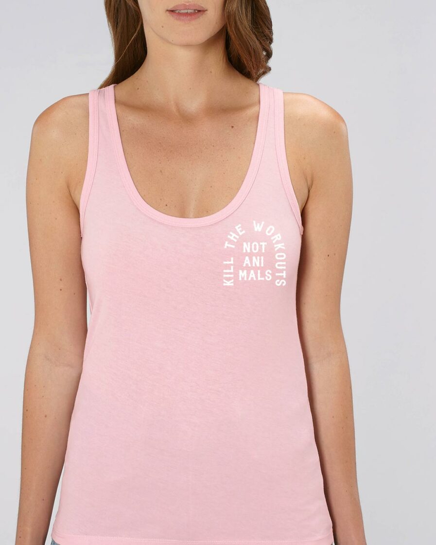 Kill The Workouts Not Animals Ladies Organic Tank Top Pink