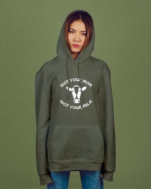 Not Your Mom Not Your Milk Organic Hoodie