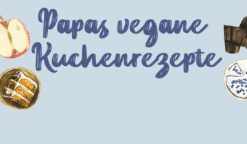 Vegane Kuchenrezepte von Papa