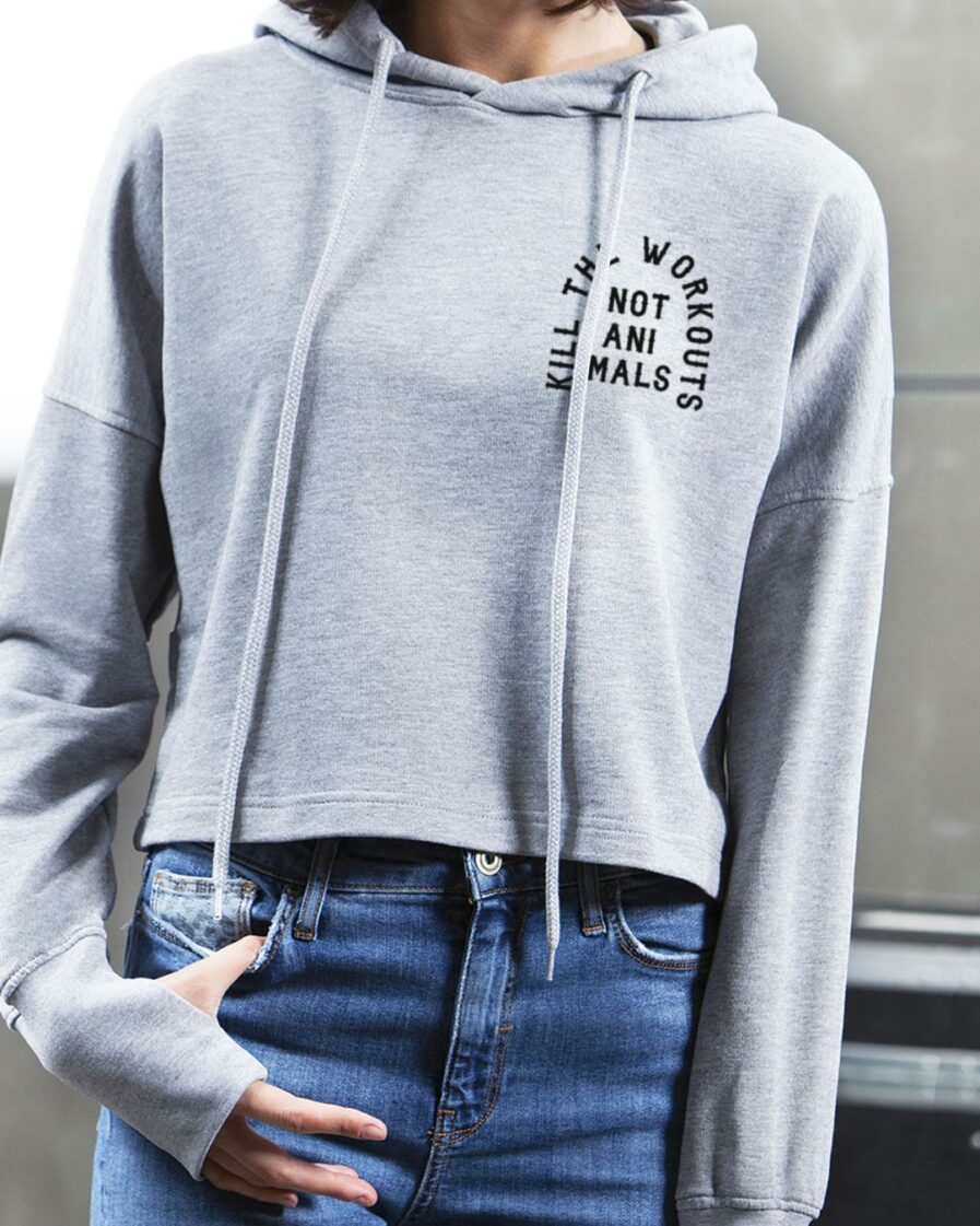 Kill The Workouts Not Animals Organic Cropped Hoodie