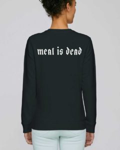 Meat Is Dead Sweatshirt