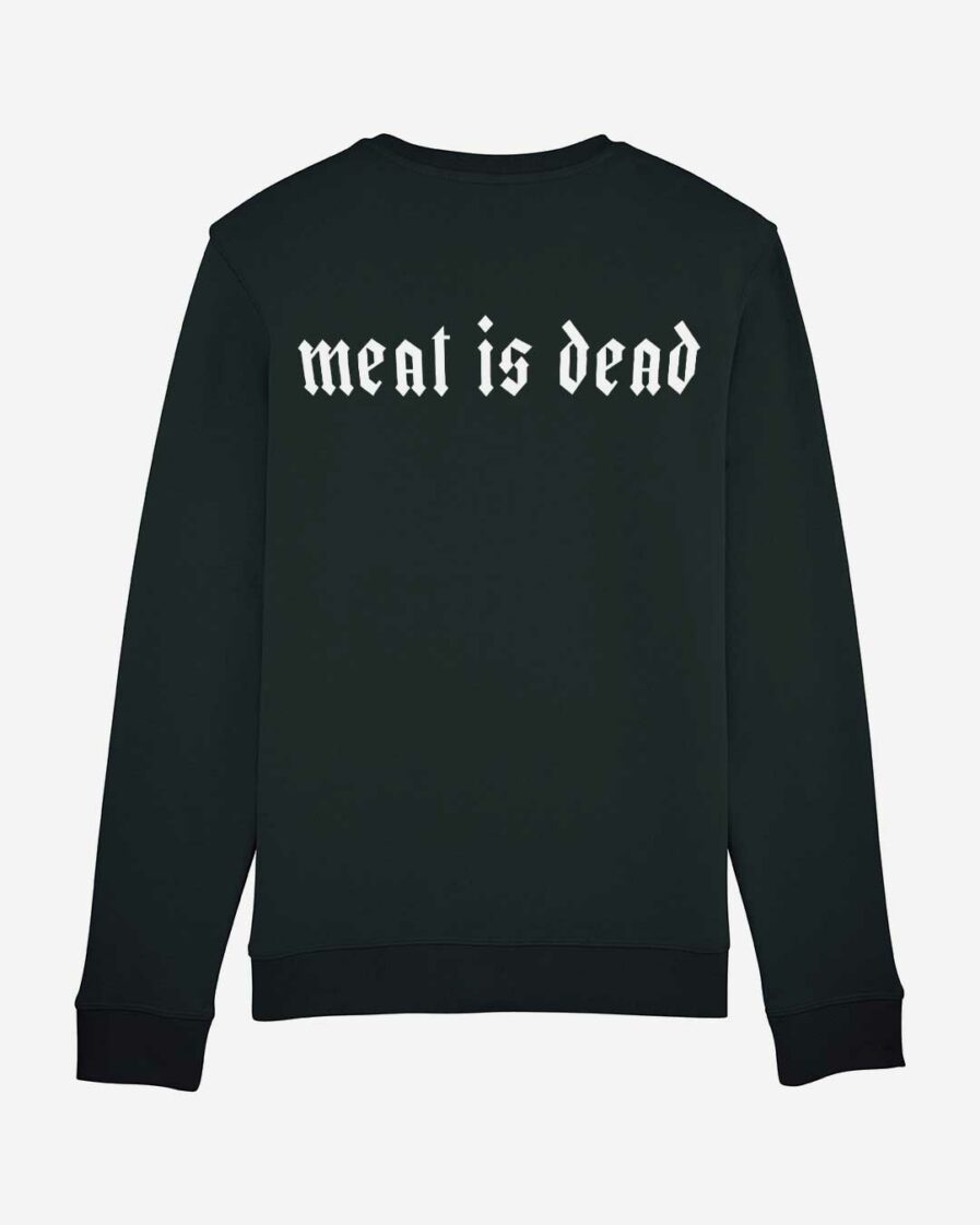 Meat Is Dead Sweatshirt