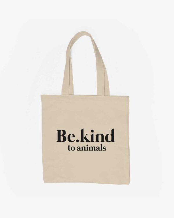 Be Kind To Animals Organic Baumwolltasche