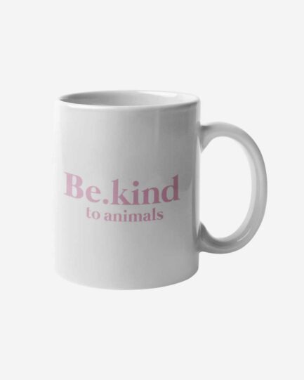Be Kind To Animals Tasse