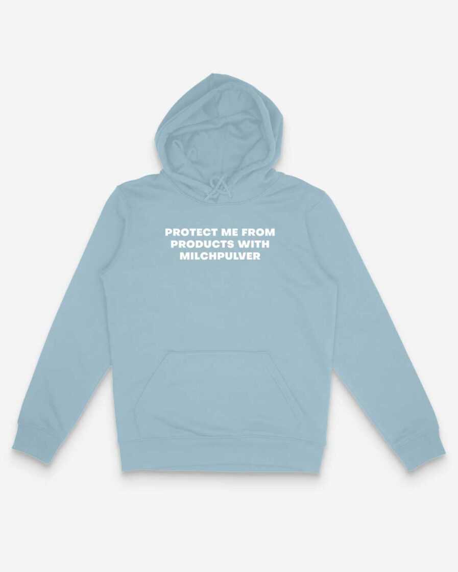 Protect Me From Milchpulver Hoodie